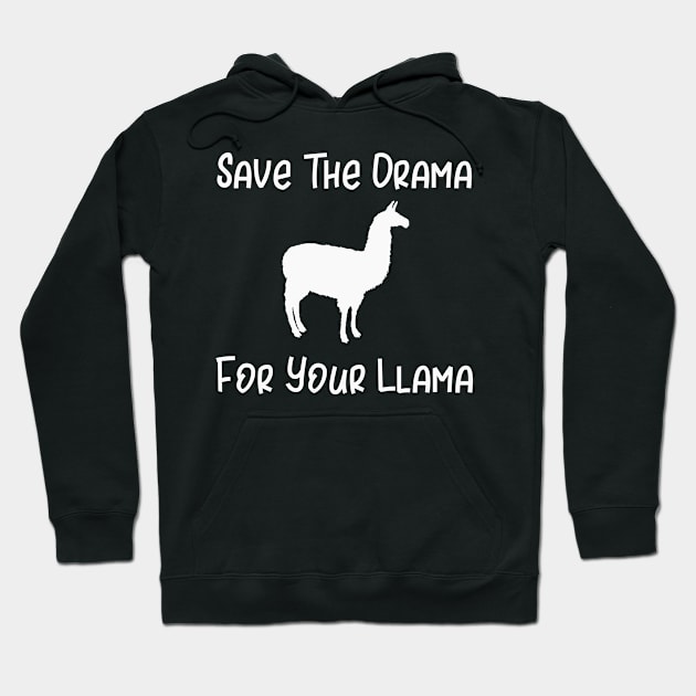 Save the Drama for your Llama Hoodie by DANPUBLIC